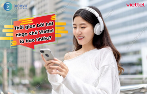 quy định thời gian bài hát nhạc chờ Viettel