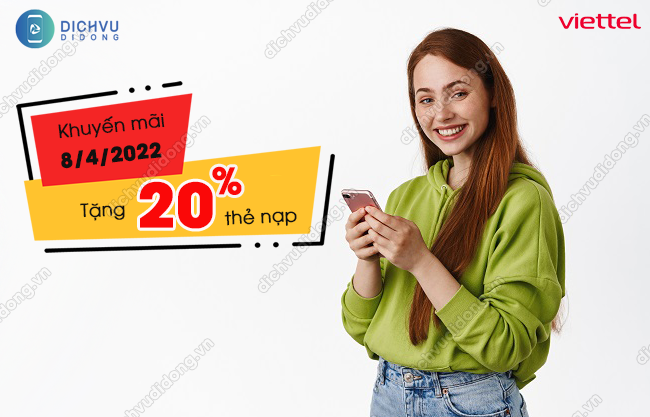 Khuyến mãi Viettel 20% thẻ nạp ngày 8/4/2022 