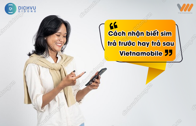 nhận biết thuê bao trả trước trả sau Vietnamobile 