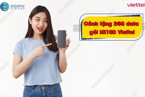 Cách tặng 2GB data gói MI10D Viettel cho bạn bè, người thân 2 tặng gói MI10D Viettel