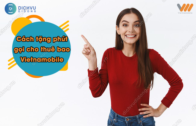 tặng phút gọi Vietnamobile cho thuê bao khác