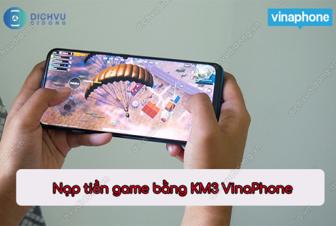 nap tien game bang km3 vina