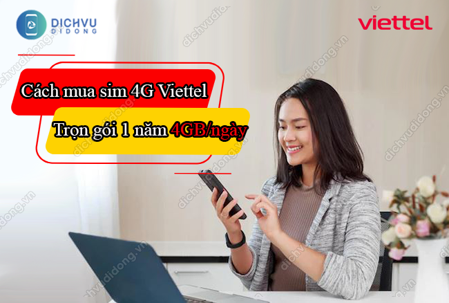 sim 4g viettel tron goi 1 nam 4gb ngay