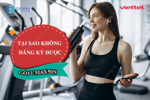 tai sao khong dang ky duoc goi umax50n