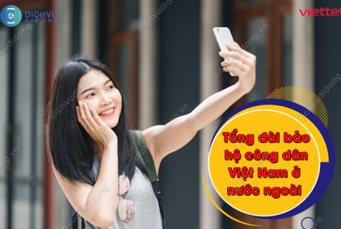 Tổng đài bảo hộ công dân Việt Nam Viettel ở nước ngoài