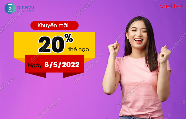 Viettel ưu đãi 20% thẻ nạp ngày 8/5/2022