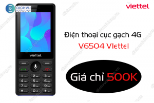 dien thoai cuc gach 4g v6504 viettel gia 500k