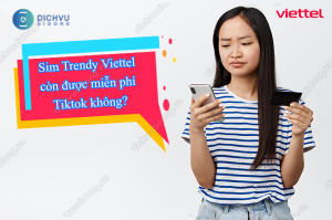 sim trendy viettel con duoc mien phi tiktok khong