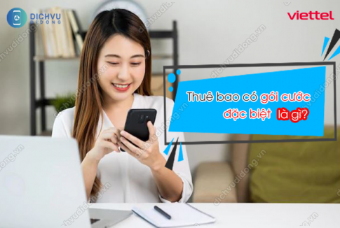 Thuê bao có gói cước Viettel đặc biệt là gì? 2 thue bao co goi duoc dac biet khong the thay doi giay to