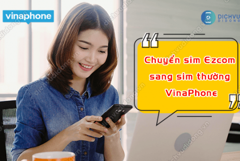 chuyen sim ezcom sang sim thuong vinaphone