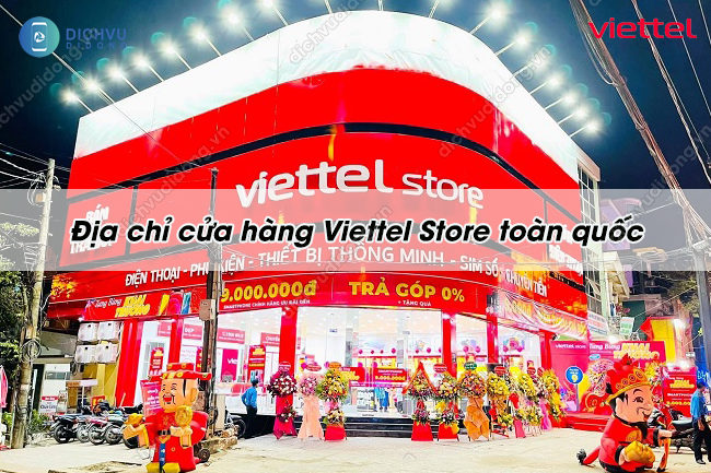 Cửa Hàng Viettel Store Gần Nhất, Hệ Thống Viettel Store Toàn Quốc