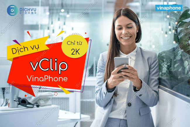 dich vu vclip vinaphone