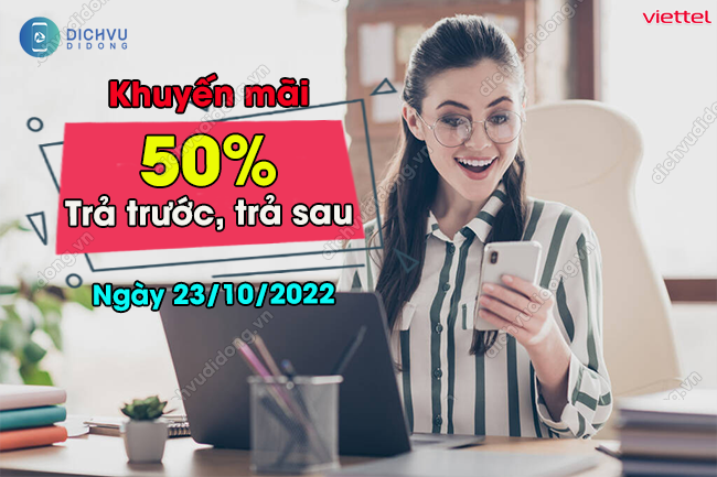 Khuyen mai viettel 50% tra truoc tra sau