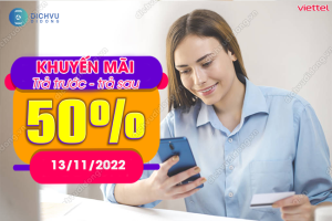 khuyen mai 50 viettel tra truoc tra sau ngay 13 11 2022