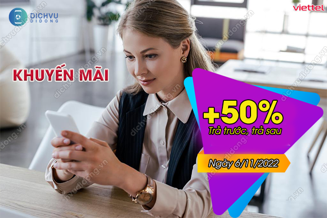 khuyen mai viettel 50% tra truoc tra sau ngay 6/11/2022