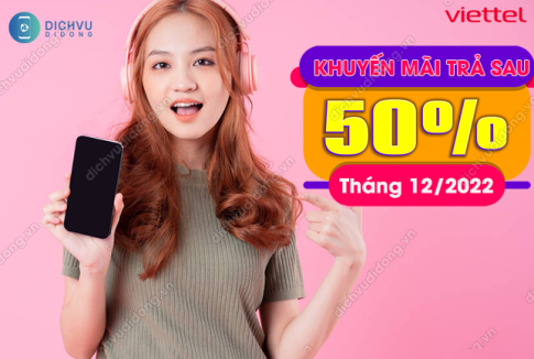 khuyen mai viettel tra sau 50% thang 12/2022