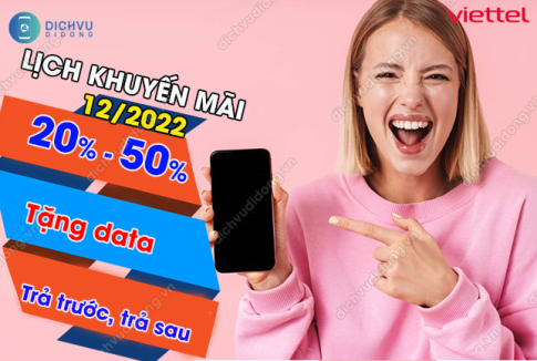 lich khuyen mai Viettel 20% 50% data thang 12/2022