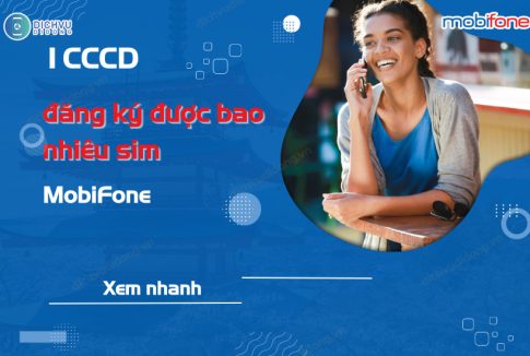 1 cccd dang ky duoc bao nhieu sim mobifone