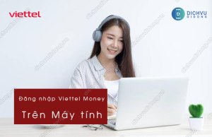 dang nhap viettel money bang may tinh