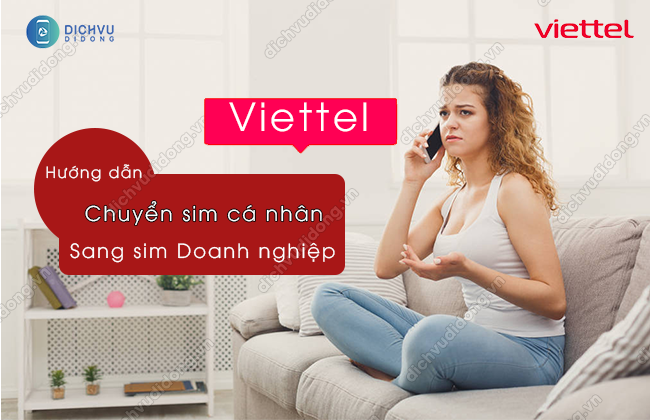 huong dan chuyen sim ca nhan sang sim doanh nghiep viettel