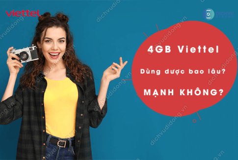 4GB viettel su dung duoc bao lau