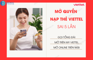 cach mo quyen nap the viettel sai 5 lan