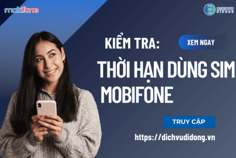kiem tra sim mobi con dung duoc bao lau