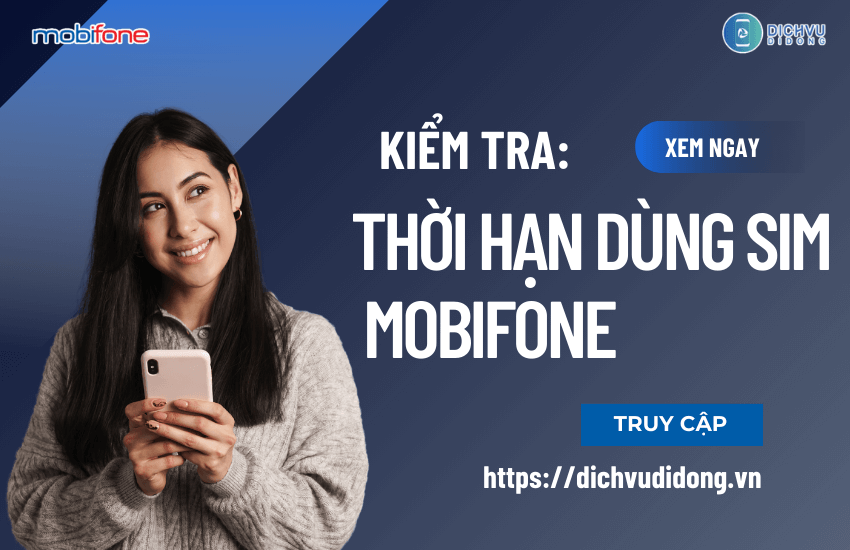 kiem tra sim mobi con dung duoc bao lau