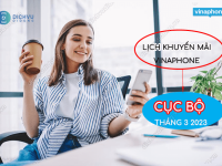 lich khuyen mai nap the cuc bo vinaphone thang 3 2023