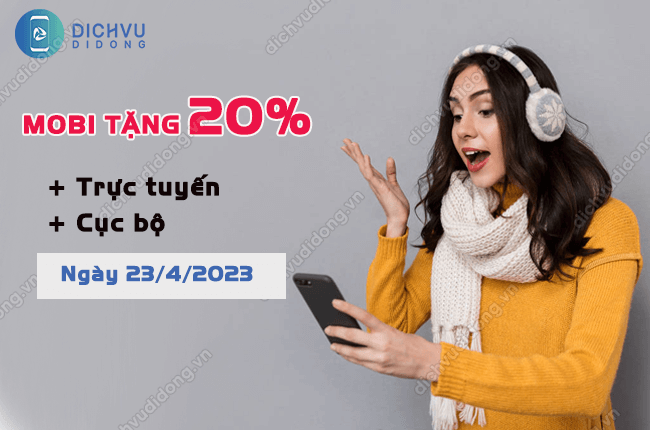 mobi khuyen mai 20% ngay 23/4/2023