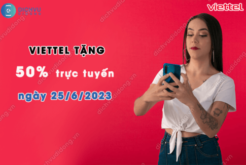 viettel khuyen mai 50% ngay 25-6-2023