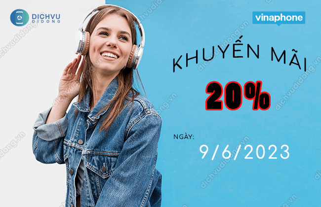 vinaphone khuyen mai 20% the nap ngay 9/6/2023