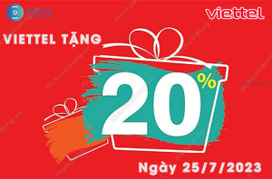 khuyen mai viettel 20% ngay 25/7/2023