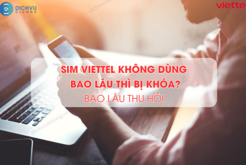 sim viettel khong dung bao lau thi bi khoa