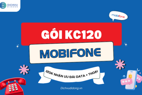 Cach dang ky goi KC120 MobiFone chi 120K 1 thang
