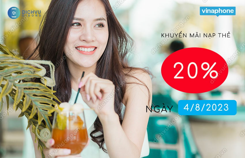 vinaphone khuyen mai 20% the nap ngay 4/8/2023