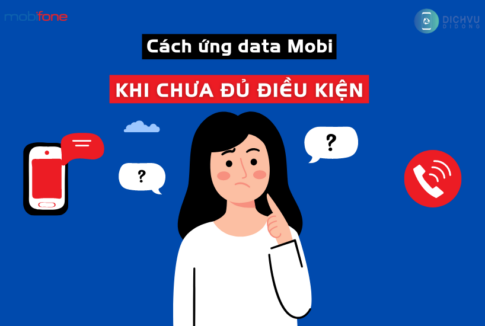 cach ung data mobi khi chua du dieu kien