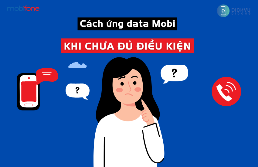 cach ung data mobi khi chua du dieu kien