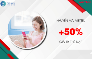 khuyen mai viettel 50 gia tri the nap ngay 3 12 2023