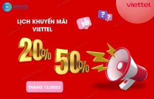 lich khuyen mai viettel 20% 50% thang 12 2023