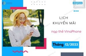 khuyen mai nap the vinaphone thang 12 2023