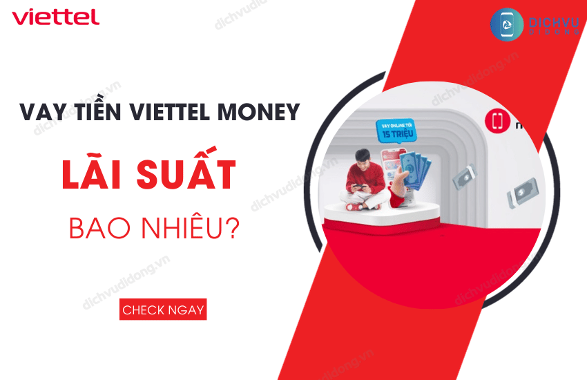 vay tien viettel money lai suat bao nhieu