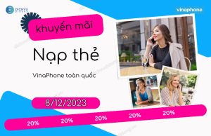 khuyen mai 20% the nap vinaphone ngay 8/12/2023