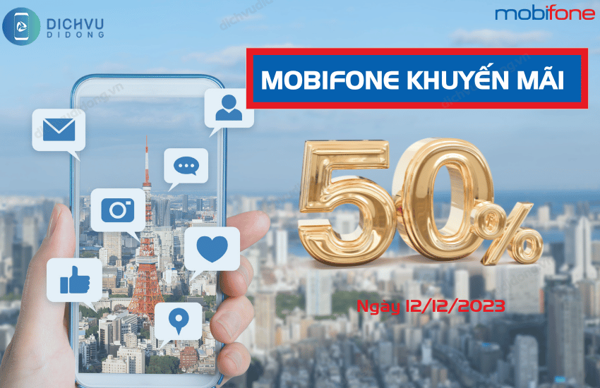 khuyen mai mobifone 50 ngay 12 12 2023