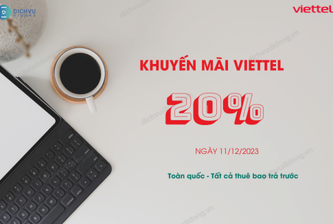 khuyen mai viettel 20 ngay 11 12 2023