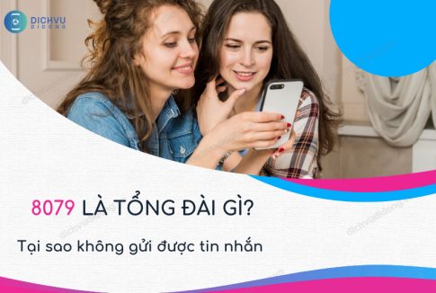 Giải đáp 8079 là tổng đài gì? Tại sao không gửi được SMS 1 8079 la tong dai gi