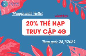 khuyen mai 20% truy cap 4g viettel ngay 25 1 2024