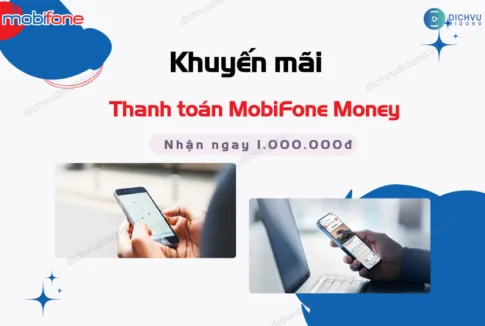 khuyen mai thanh toan mobifone money nhan 1 trieu