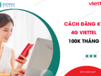 cach dang ky 4g viettel 100k thang