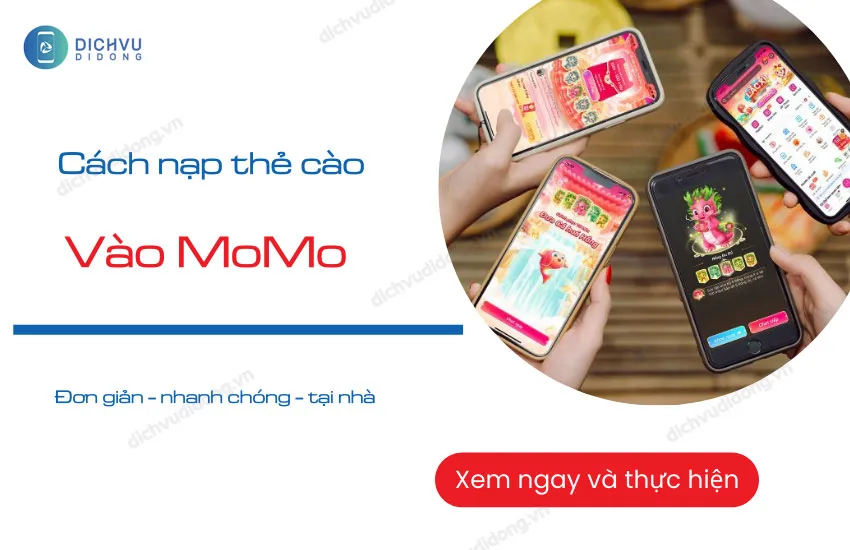 Cách nạp card điện thoại vào MoMo siêu thuận tiện